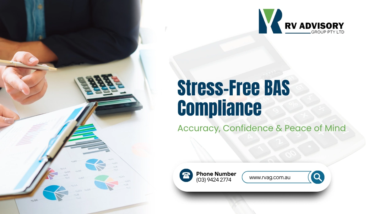 Stress-Free BAS Compliance Accuracy, Confidence & Peace of Mind